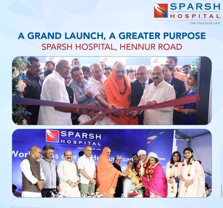 SPARSH Hospital Expands Footprint with Grand Inauguration of its 8th Facility on Hennur Road, Bengaluru