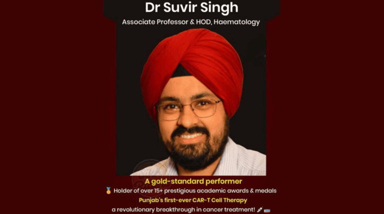 Dr. Suvir Singh Leads Punjab’s First CAR-T Cell Therapy