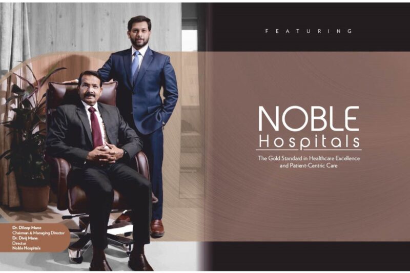 Noble Hospitals Featured as a Leader in Robotic Surgery, Medical Tourism, and Mother & Child Care in South East Pune
